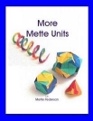 More Mette Units